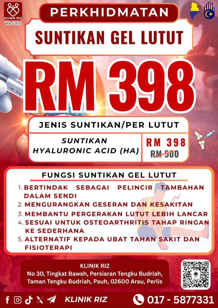 RAWATAN SAKIT LUTUT – INJECTION/SUNTIKAN GEL LUTUT HYALURONIC ACID (HA)